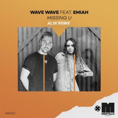 Wave Wave - Missing U (feat. Emiah) [AL3X Remix]