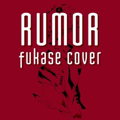 【Fukase】RUMOR【VOCALOIDカバー】+VPR DL