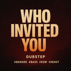 Who Invited You?