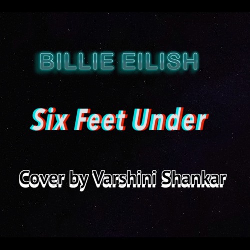 Six Feet Under - Billie Eilish (cover)