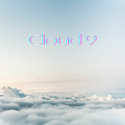 Cloud 9 (prod. by Braden Rose)