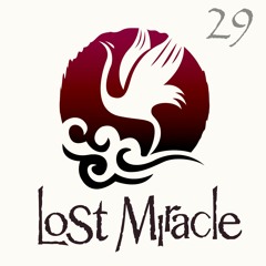 LOST MIRACLE Radio 029