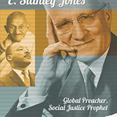 ACCESS KINDLE 📪 Thirty Days with E. Stanley Jones: Global Preacher, Social Justice P