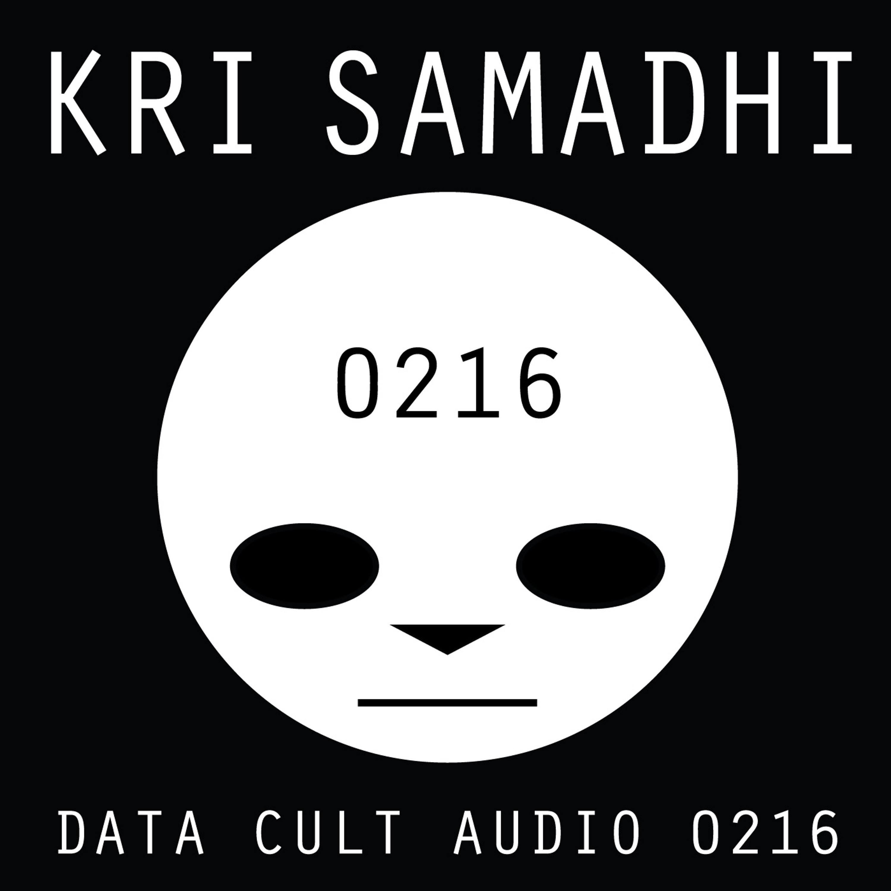 Data Cult Audio 0216 - Kri Samadhi
