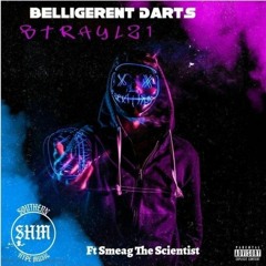 Belligerent Darts Feat,Smeag Scientist