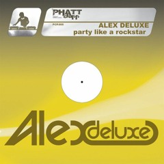Alex Deluxe - Party Like A Rockstar - Megastylez Mix