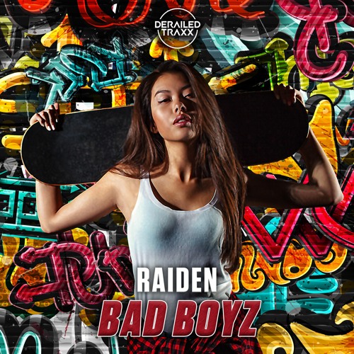 RAIDEN - Bad Boyz