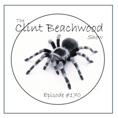 Episode 170.3 - The Clint Beachwood Show