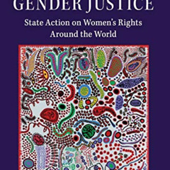 GET KINDLE 📝 The Logics of Gender Justice: State Action on Women's Rights Around the