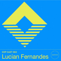 Gop Cast 083 - Lucian Fernandes