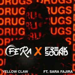 Yellow Claw - DRXGS ( Freaksound and Fera Remix) / DOWNLOAD!