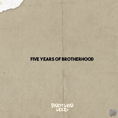 brotherhood (Five Years)