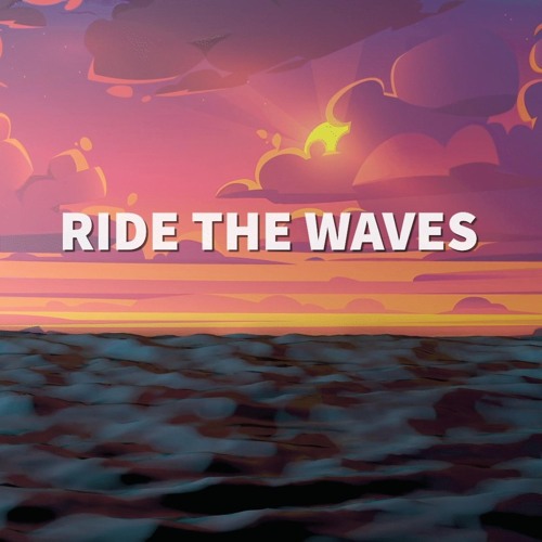 Ride those waves