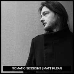 SOMATIC SESSIONS | MATT KLEAR