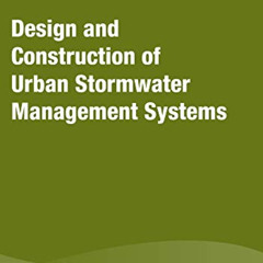 free EBOOK 📘 Design and Construction of Urban Stormwater Management Systems (20) (Ma