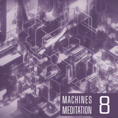 Machines meditation 08