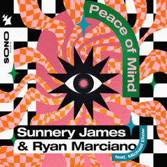 Sunnery James & Ryan Marciano feat. Michael Ekow - Peace Of Mind