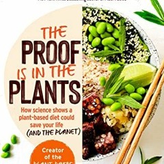 View PDF 📭 The Proof Is in the Plants: How Science Shows a Plant-Based Diet Could Sa
