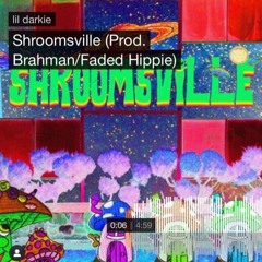 Brahman - Shroomsville (Prod. Brahman/Faded Hippie)