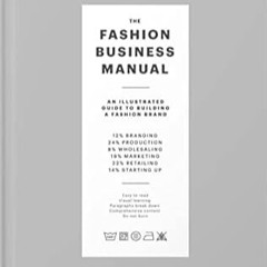 P.D.F. ⚡️ DOWNLOAD The Fashion Business Manual: An Illustrated Guide to Building a Fashion Brand Ful