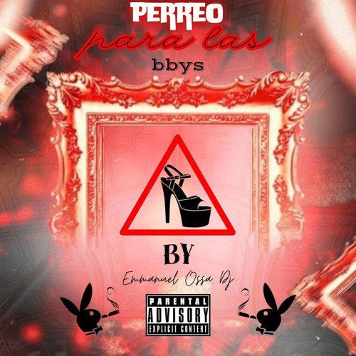 Perreo Para Las Bbys (By: Emmanuel Ossa Dj) Explicit Content