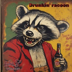 Drunkin’ raccoon