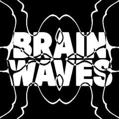 BRAIN WAVES