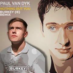 FREE DL: Paul Van Dyk - Nothing But You (Burkey (IE) Edit) [MDM019]