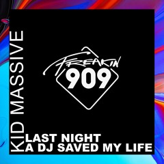 Kid Massive - Last Night A Dj [OUT NOW]