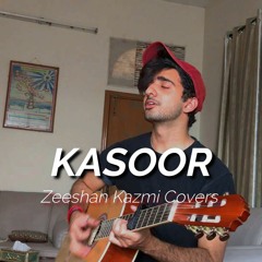 Kasoor | Prateek Kuhad | Zeeshan Kazmi Covers