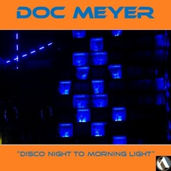 Disco Night To Morning Light (Docs DC Mix)