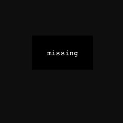 Missing More...