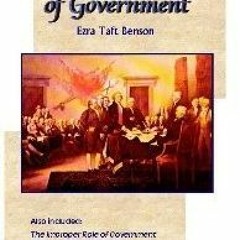 [Read] Online The Proper Role of Government BY : Ezra Taft Benson