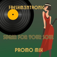 Sugar For Your Soul ( Promo Mixtape)