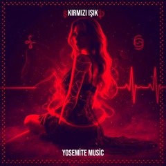 Kırmızı Işık - Yosemite Music
