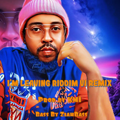 KM1 x IM LEAVING RIDDIM ft ZiahBass