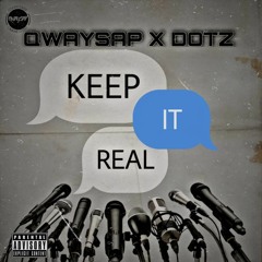 Keep It Real ft. Dotz (Prod. Miilkbone)