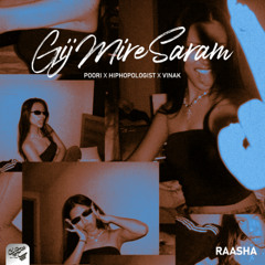 Raasha - Gij Mire Saram (Poori x Hiphopologist x Vinak)