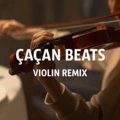 ÇAÇAN - Violin Remix