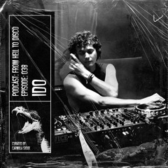 From Hell to Disco - #038 - IDO