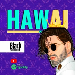 Hawai mix - Black card remix - (hawai - maluma, caramelo remix - ozuna )