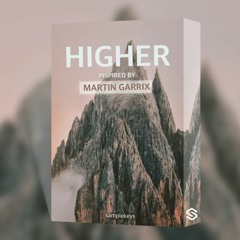 Higher (Inspired by Martin Garrix) - FREE TO DOWNLOAD (SAMPLES, MIDI, PRESETS)