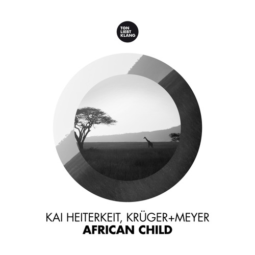 Kai Heiterkeit & Krüger+Meyer - African Child !!! OUT NOW !!!