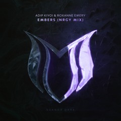 Adip Kiyoi & Roxanne Emery - Embers (NRGY Mix)