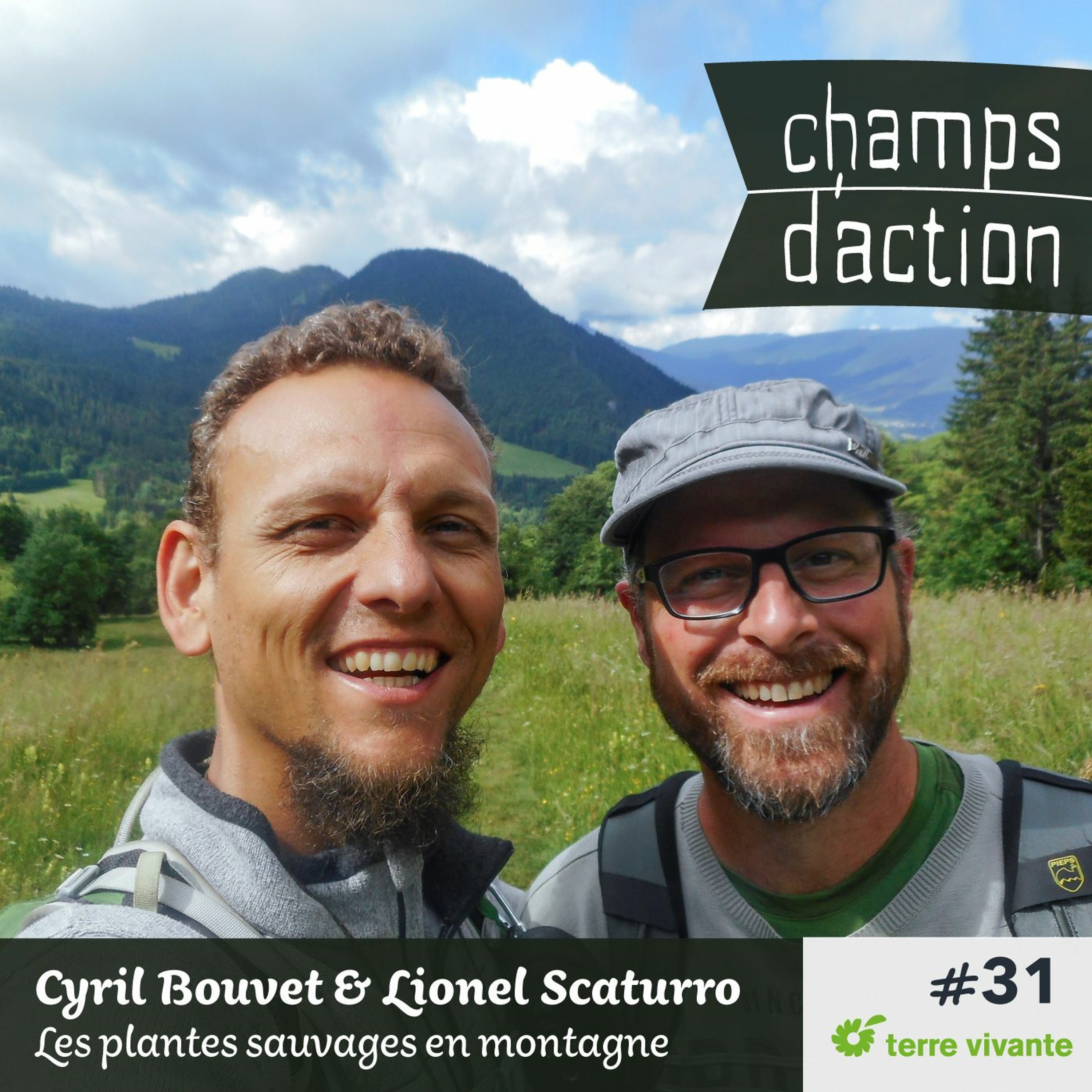CHAMPS D’ACTION – Saison 3 – Ep.31 – C. Bouvet & L. Scaturro, Les plantes sauvages en montagne