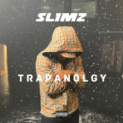 Slimz - Trapanolgy