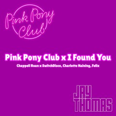 Pink Pony Club x I Found You (Jay Thomas Mashup) - Chappell Roan x SwitchDisco