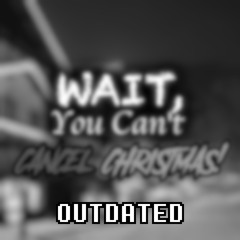 (OUTDATED) [Wait, You Can't Cancel Christmas!] Holiday Shopping