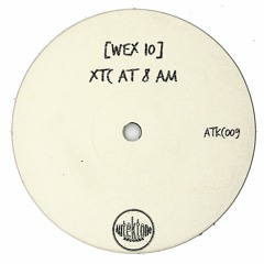 [ Wex 10 ] "XTC At 8 Am" (Original Mix)(Preview)(Taken from Tektones #9)(Out Now)