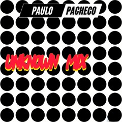 UNKNOWN MIX 30:05:2020 (PACHECO DJ MIX)